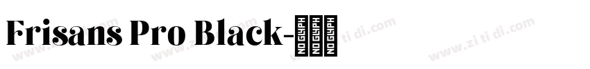 Frisans Pro Black字体转换
